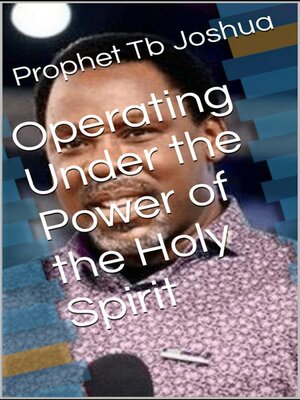 cover image of Operating under the Power of the Holy Spirit